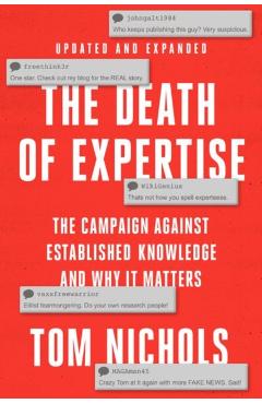 The Death of Expertise: The Campaign Against Established Knowledge and Why It Matters - Tom Nichols