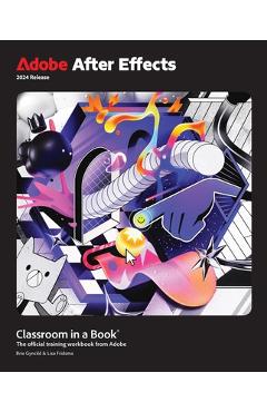 Adobe After Effects Classroom in a Book 2024 Release - Lisa Fridsma