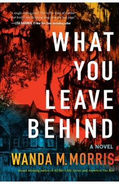 What You Leave Behind - Wanda M. Morris
