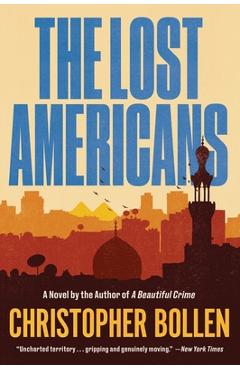 The Lost Americans - Christopher Bollen