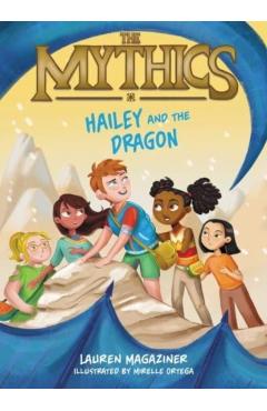 The Mythics #2: Hailey and the Dragon
