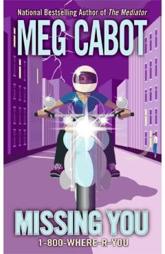1-800-Where-R-You #5: Missing You - Meg Cabot
