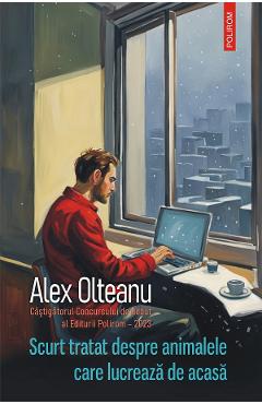 eBook Scurt tratat despre animalele care lucreaza de acasa - Alex Olteanu