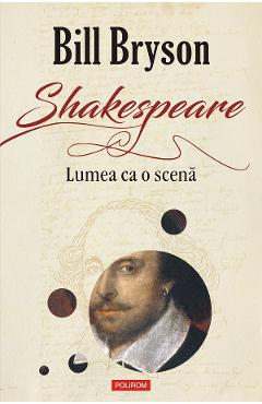 eBook Shakespeare. Lumea ca o scena - Bill Bryson