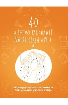 40 de lecturi pasionante pentru clasa a XII-a -  Adrian Savoiu, Florin Ionita