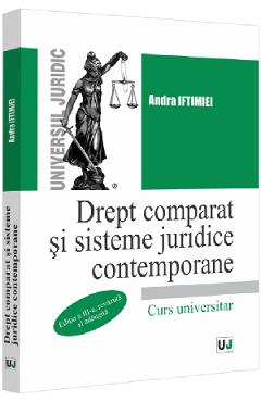 Drept comparat si sisteme juridice contemporane Ed.3 - Andra Iftimiei - UNIVERSUL JURIDIC