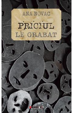 Priciul. Le Grabat - Ana Novac - EIKON