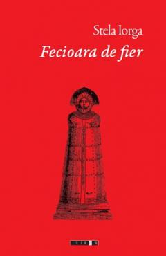 Fecioara de fier - Stela Iorga - EIKON