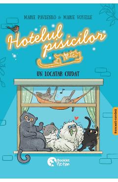 Hotelul pisicilor. Un locatar ciudat - Marie Pavlenko, Marie Voyelle