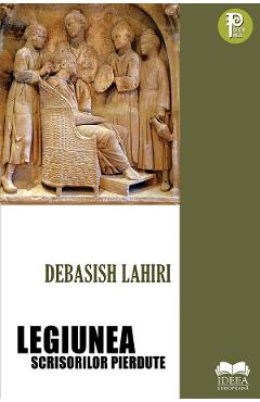 Legiunea scrisorilor pierdute - Debasish Lahiri - IDEEA EUROPEANA