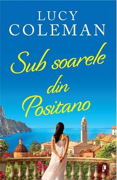 Sub soarele din Positano - Lucy Coleman