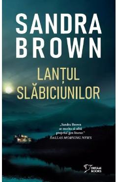 Lantul slabiciunilor - Sandra Brown - LITERA