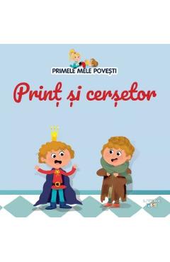 Primele mele povesti. Print si cersetor - LITERA