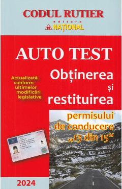 Auto Test. Obtinerea Si Restituirea Permisului De Conducere 2024 - Dan Chiriac