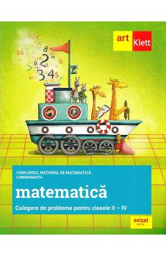 Matematica. Concursul LuminaMath - Clasele 2-4 - Culegere de probleme