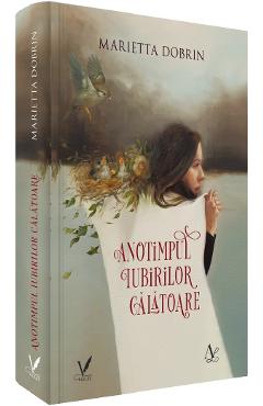 Anotimpul iubirilor calatoare - Marietta Dobrin