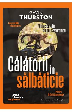 Calatorii in salbaticie - Gavin Thurston