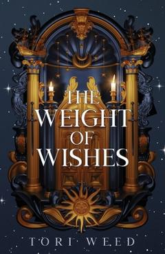 The weight of wishes - tori weed