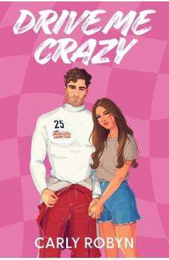Drive Me Crazy - Carly Robyn