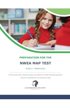 NWEA Map Test Preparation - Grade 3 Mathematics - James W. Alexander