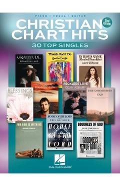 Christian Chart Hits - 2nd Edition: 30 Top Singles Arranged for Piano/Vocal/Guitar -