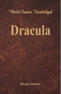 Dracula (World Classics, Unabridged) - Bram Stoker