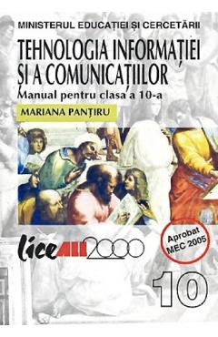 Tehnologia Informatiei si a Comunicatiilor – Clasa 10 – Manual – Mariana Pantiru carte