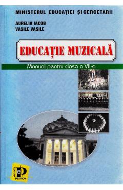 Educatie muzicala - Clasa 7 - Manual - Aurelia Iacob, Vasile Vasile