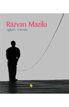 Oglinzi - Razvan Mazilu - VELLANT