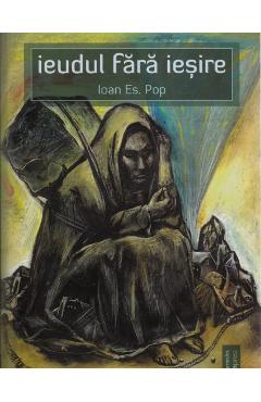 Ieudul fara iesire - Ioan Es. Pop - CHARMIDES