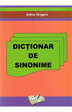 Dictionar de sinonime - Adina Grigore