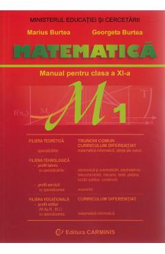 Matematica M1 - Clasa 11 - Manual - Marius Burtea, Georgeta Burtea