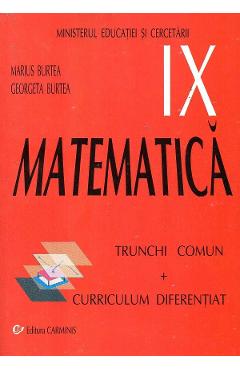 Matematica Tc+Cd - Clasa 9 - Marius Burtea, Georgeta Burtea