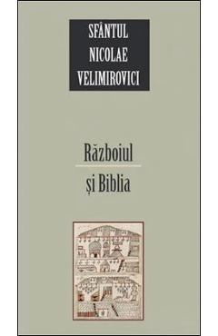Razboiul si biblia - Nicolae Velimirovici
