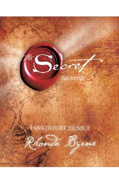 Secretul. Invataturi Zilnice - Rhonda Byrne