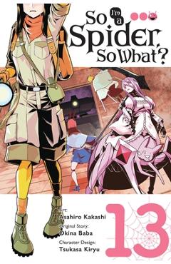 So I\'m a Spider, So What?, Vol. 13 (Manga) - Okina Baba