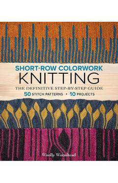 Short-Row Colorwork Knitting: The Definitive Step-By-Step Guide - Woolly Wormhead