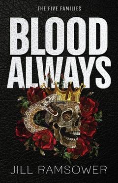 Blood Always: A Mafia Arranged Marriage Romance - Jill Ramsower