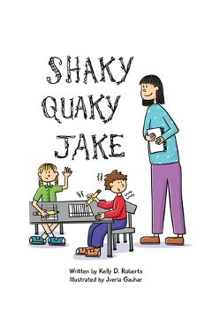 Shaky Quaky Jake - Kelly D. Roberts