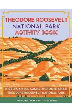 Theodore Roosevelt National Park Activity Book: Puzzles, Mazes, Games, and More About Theodore Roosevelt National Park - Little Bison Press