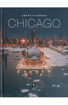 Above and Across Chicago - Sam Landers