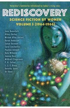 Rediscovery, Volume 3: Science Fiction by Women (1964-1968) - Gideon Marcus
