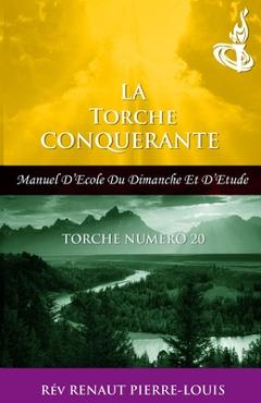 Torche Conquérante: Torche Numéro 20 - Renaut Pierre-louis