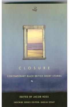 Closure: Contemporary Black British Short Stories - Jacob Ross
