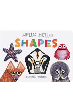 Hello Hello Shapes - Brendan Wenzel