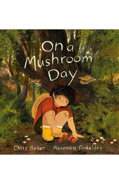 On a Mushroom Day - Chris Baker
