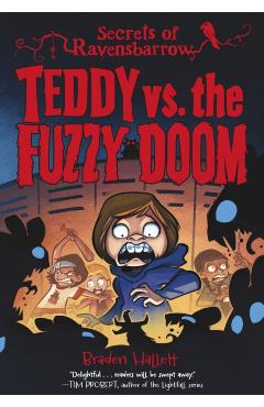 Teddy vs. the Fuzzy Doom - Braden Hallett