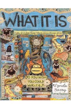 What It Is - Lynda Barry