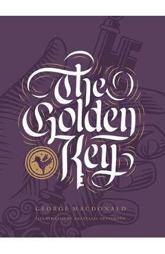 The Golden Key and Other Fairy Tales - George Macdonald