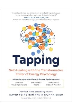 Tapping: Self-Healing with the Transformative Power of Energy Psychology - Donna Eden